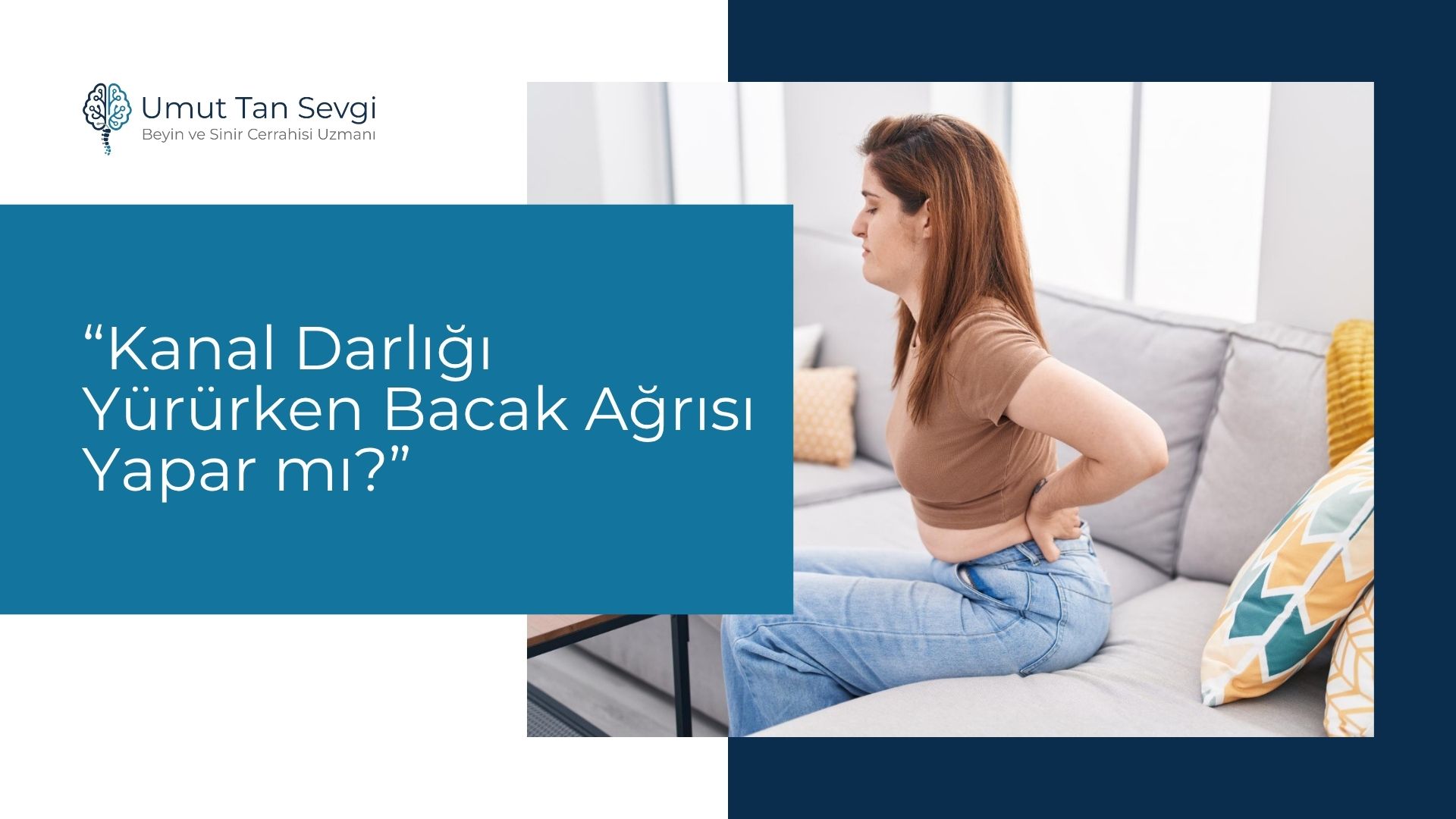 Kanal Darlığı Yürürken Bacak Ağrısı Yapar mı?