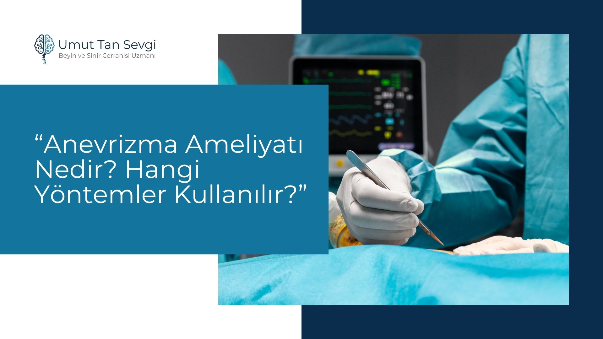 Anevrizma Ameliyatı Nedir? Hangi Yöntemler Kullanılır?