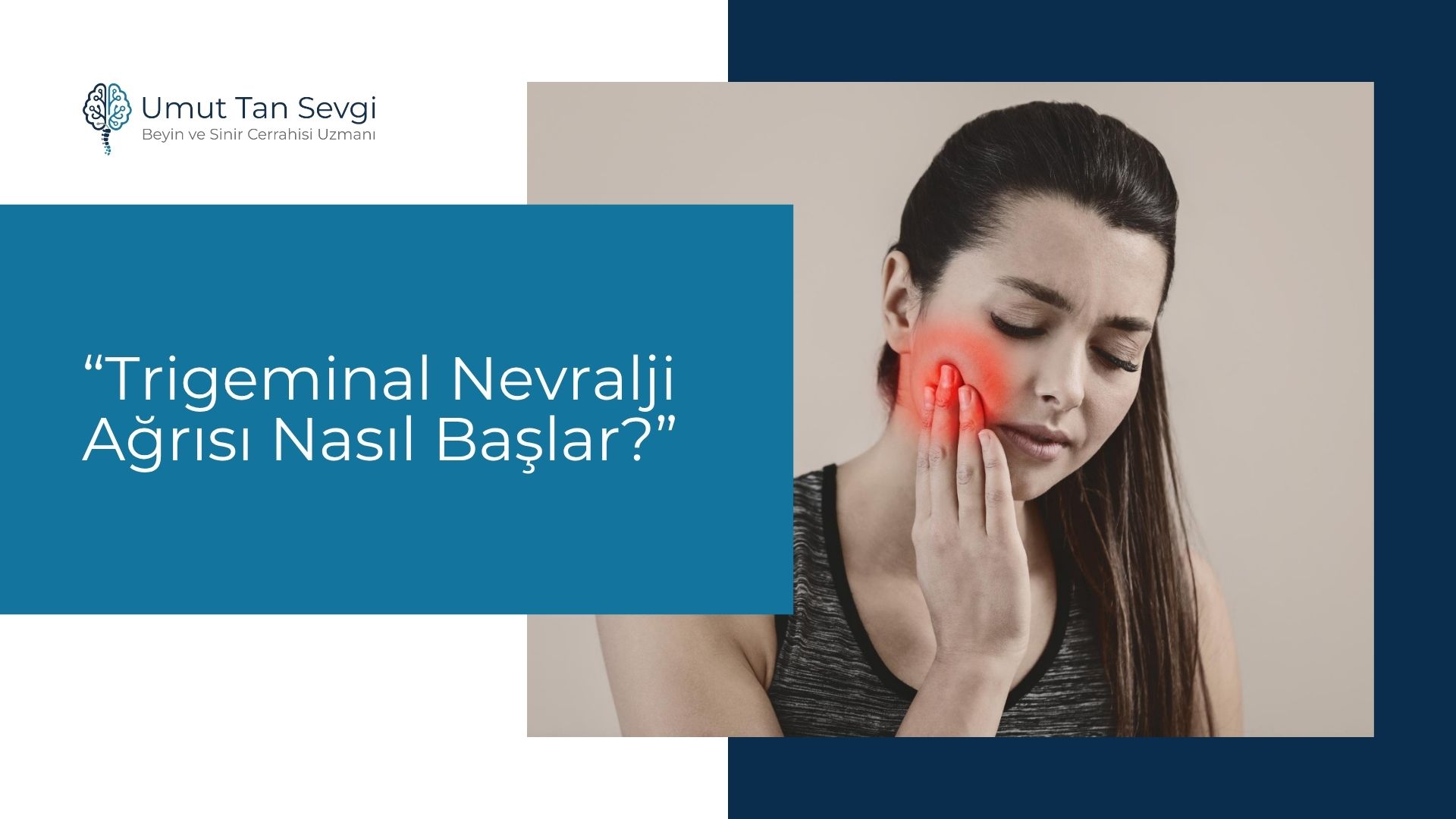 Trigeminal Nevralji Ağrısı Nasıl Başlar?