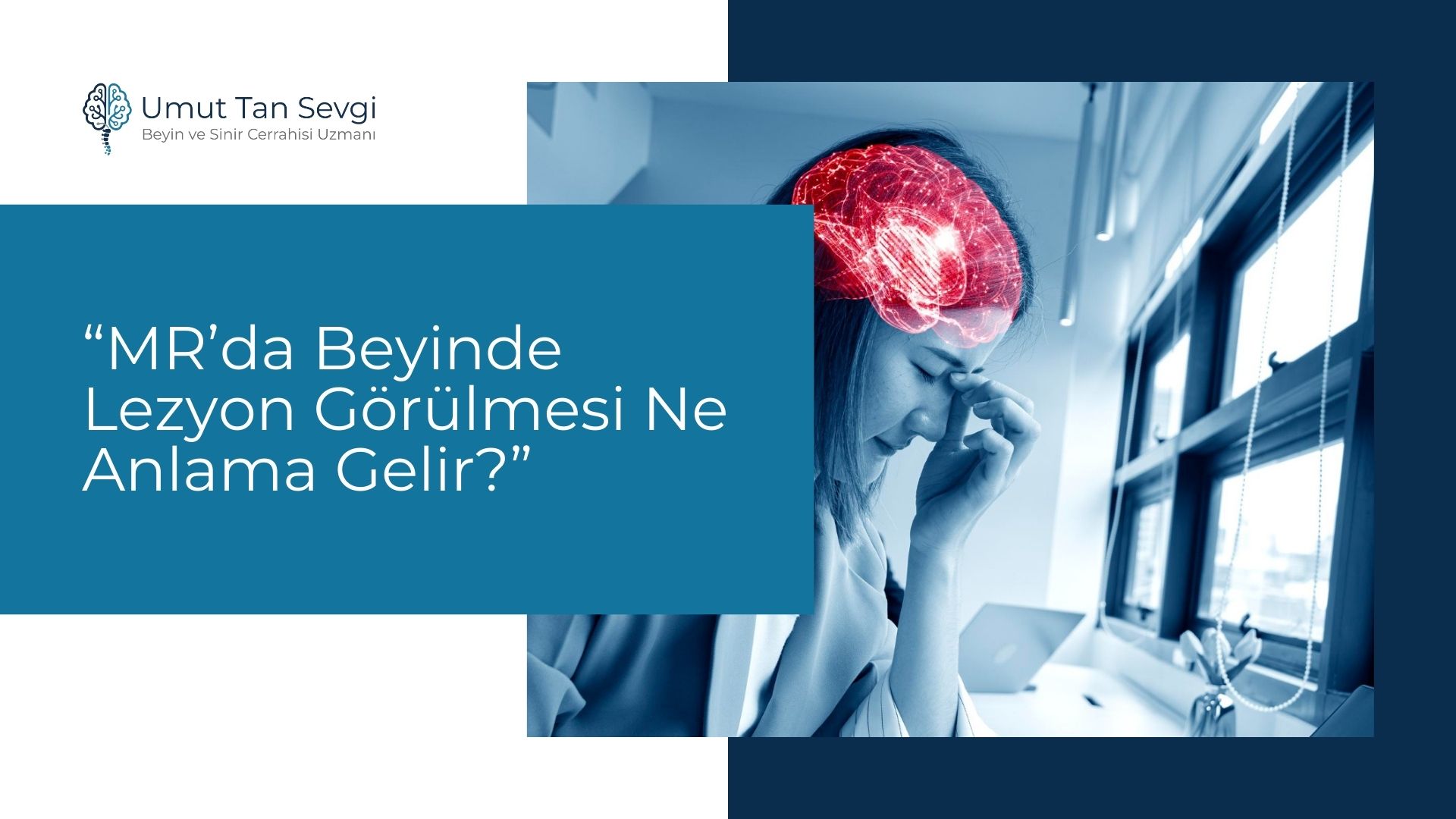 MR’da Beyinde Lezyon Görülmesi Ne Anlama Gelir?