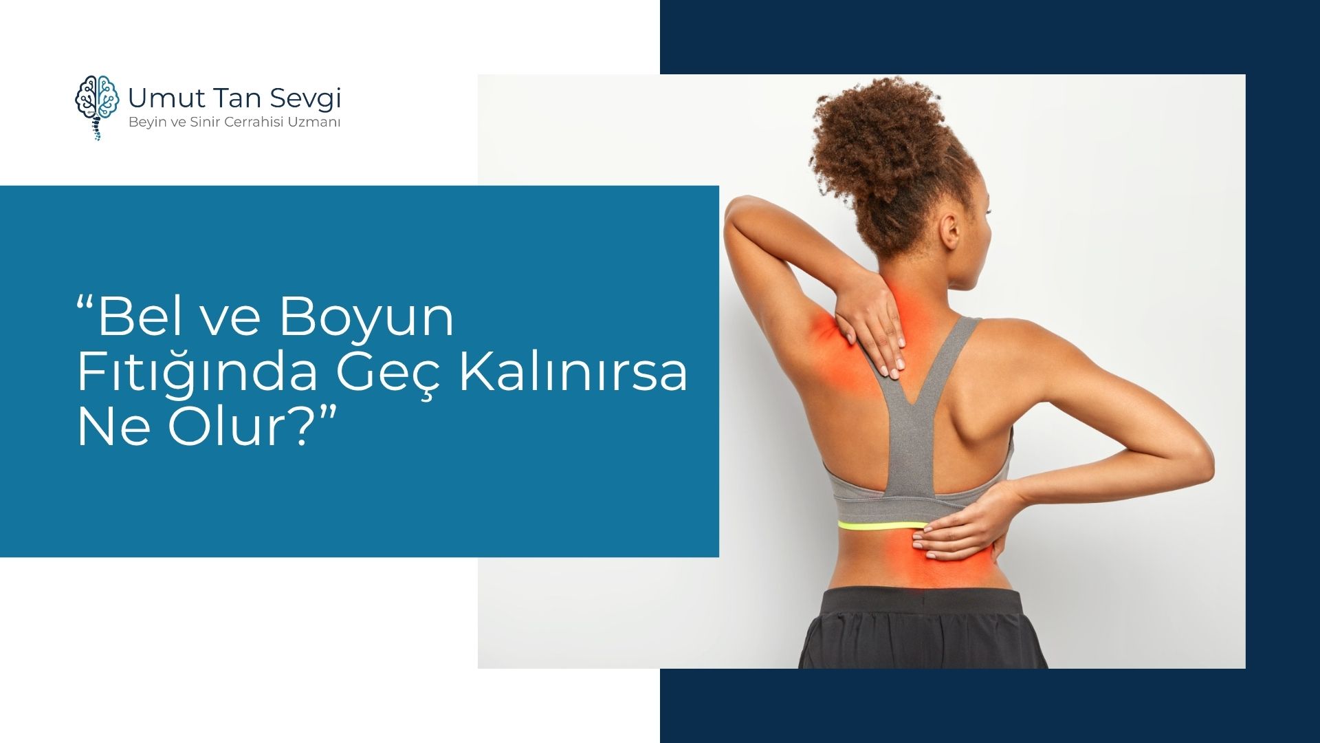 Bel ve Boyun Fıtığında Geç Kalınırsa Ne Olur?
